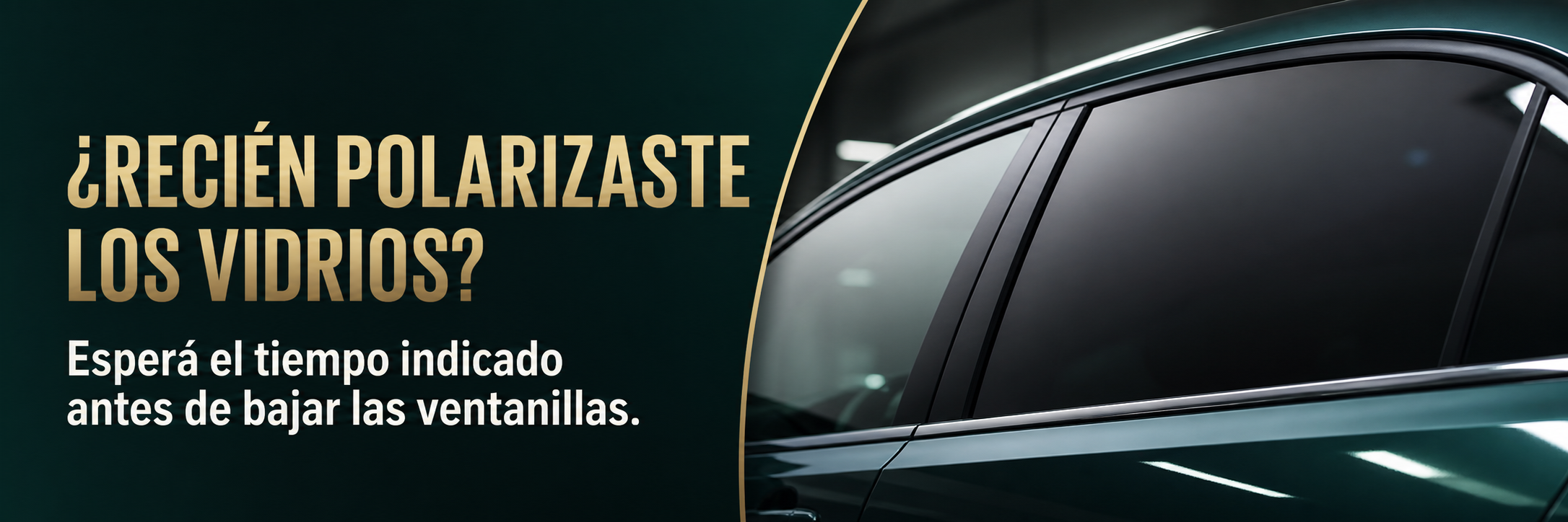 Consejo para cuidar un polarizado recién instalado